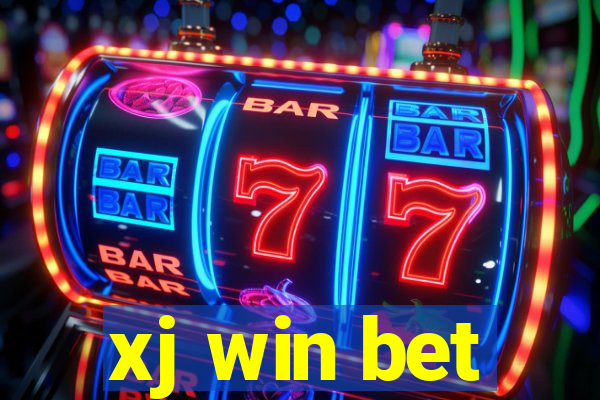 xj win bet